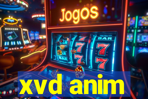 xvd anim